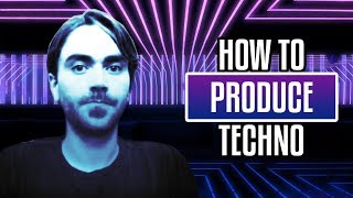 How to produce Techno 1  The Basics [upl. by Pippas]