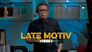 LATE MOTIV  Monólogo Late Motiv Park la nueva anormalidad  LateMotiv717 [upl. by Singleton802]