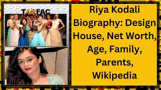 Riya Kodali Biography Design House Net Worth Age Family ParentsWikipediabiography riyakodali [upl. by Manny]