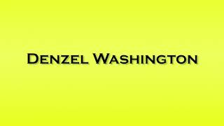 Pronunciation of Denzel Washington [upl. by Rednaxela]