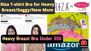 Amazon Riza TFit Bra for Full Coverage Under 350 Heavy Breast Saggy Breast New Mom Must Haveriza [upl. by Flanna]