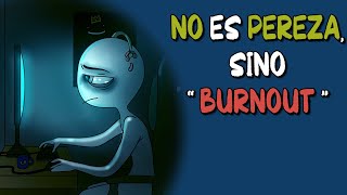 6 señales de que NO es PEREZA sino BURNOUT [upl. by Fitzgerald]