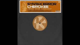 Syntax Error  Cherokee Lxr Remix2005 [upl. by Rush921]