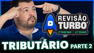 DIREITO TRIBUTÁRIO 2ª Fase 41º Exame Parte 2  Revisão Turbo [upl. by Adnilreb160]