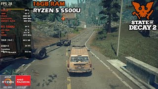 State of Decay 2  RYZEN 5 5500U  16GB RAM  VEGA 7  Benchmark [upl. by Aipotu450]