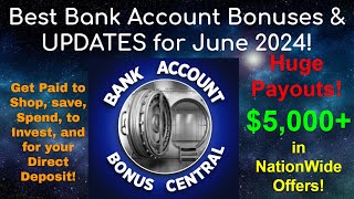 Top Bank Account Bonuses For June 2024 Earn Money By Shopping Saving Investing amp Direct Deposit [upl. by Artcele]