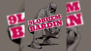 9lobhem Bardin [upl. by Eatnod]