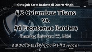 3 Columbus Titans vs 6 Frontenac Raiders SubState Basketball 22724 [upl. by Anil]