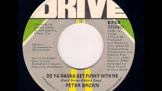 Peter Brown  Do Ya Wanna Get Funky With Me Single Version 1977 [upl. by Dnob921]