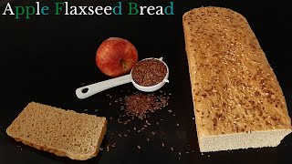 Amazing Apple Flaxseed Bread Recipe  Oil Free No Added Sugar [upl. by Alard]