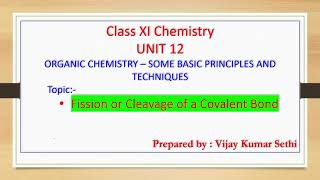 Chemistry 11 Chapter 12 Organic Chemistry Cleavage of a Covalent Bondheterolytic amp homolytic [upl. by Janicki]