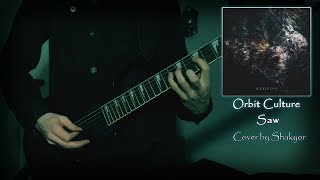 ORBIT CULTURE  Saw Guitar Cover [upl. by Labana]