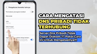 Cara Mengatasi dns Pribadi Tidak Terhubung Server dns Pribadi Tidak Dapat diakses [upl. by Daffie]