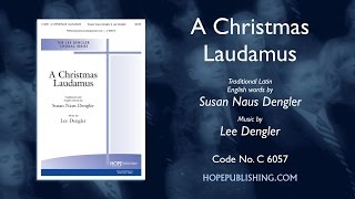 A CHRISTMAS LAUDAMUS  Susan Naus Dengler amp Lee Dengler [upl. by Coppinger]