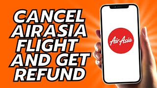 How To Cancel Airasia Flight And Get Refund [upl. by Blynn]