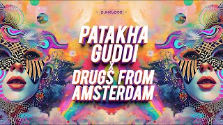 Patakha Guddi x Drugs from Amsterdam  Dj H Kudos Music [upl. by Ainerbas]