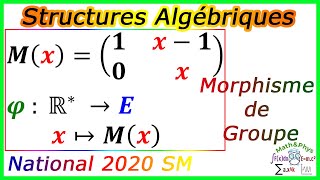 Structures Algébriques  Morphisme de Groupe  Examen National 2020 SM [upl. by Aldon]