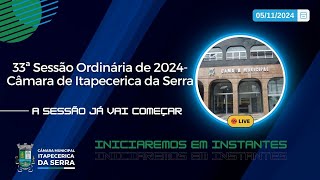 33ª Sessão Ordinária de 2024 Câmara de Itapecerica da Serra [upl. by Carma]