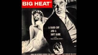 „The Big Heatquot Fritz Lang 1953  Main Theme by Henry Vars [upl. by Sandon]