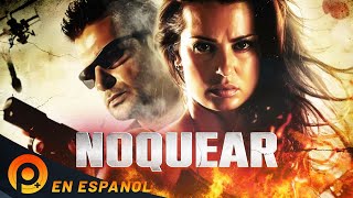 NOQUEAR  PELICULA DE ACCIÓN EN ESPANOL LATINO [upl. by Autry953]