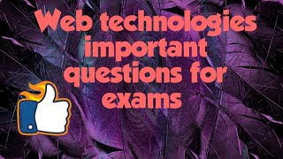 Web technologies important questions  important questions [upl. by Cornall]