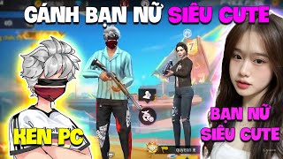 FREE FIRE  KEN PC TRUY TÌM THẾ GIỚI GANK BẠN NỮ Siêu Xinh Và CÁi Kết Cực Gắt [upl. by Aridan]