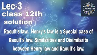 Class 12  SOLUTION  Raoults law Henrys law is a special case of Raoults law Similarities [upl. by Lenore144]