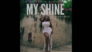 Victoria Kimani  MY SHINE ft Joshua Baraka Official Audio [upl. by Naret]