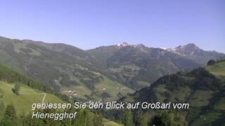 Grossarl  Hienegghof  Urlaub auf dem Bauernhof im Grossarltal [upl. by Ariahaj]