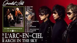 LArcenciel 人気曲メドレー ♫♫ LArcenciel おすすめの名曲 2022 ♫♫ LArcenciel 名曲 ランキング [upl. by Lleryd]