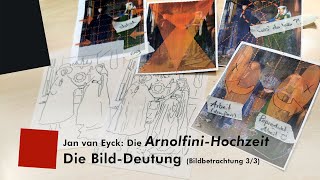 Bildbetrachtung der ArnolfiniHochzeit Teil 33 Die Deutung [upl. by Htims]