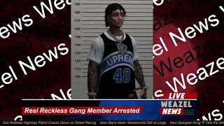 REAL RECKLESS GANG MEMBER ARRESTED  WEAZEL NEWS  BOOMIN LA RP [upl. by Amsa840]