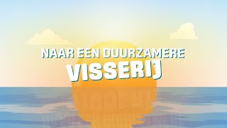 Op weg naar een duurzamere visserij [upl. by Bove]