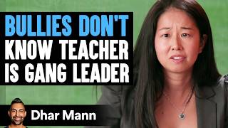 BULLIES DONT Know TEACHER Is GANG LEADER  Dhar Mann Studios [upl. by Anovad]