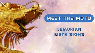 MEET THE MOTU Huna Flash shares about the Lemurian birth signs [upl. by Pengelly]