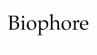 How to Pronounce Biophore [upl. by Moser]