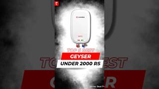 Top 5 Best Geyser and Heater Under 2000 geyser waterheater geysers bestgeyser [upl. by Trillby115]