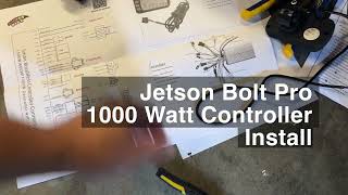 Jetson Bolt Pro 1000 Watt Controller Install [upl. by Car]