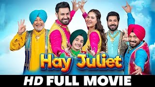 Hay Juliet  New Punjabi Movie 2024 Full Movie Gippy Grewal Sonam Bajwa  New Punjabi movies 2024 [upl. by Siva]