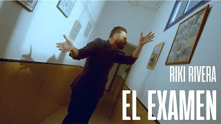 Riki Rivera  EL EXAMEN Videoclip Oficial [upl. by Llehcear586]