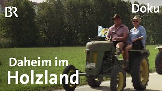 Tradition und Heimatgefühl im Holzland in Oberbayern  Doku  BR [upl. by Ariem279]