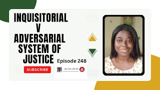 Inquisitorial v Adversarial system System of Justice  Episode 248  Episode 248 [upl. by Feeney117]