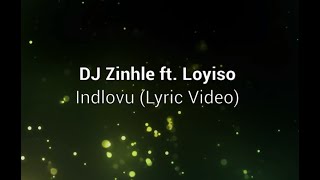 DJ Zinhle  ft Loyiso  Indlovu Lyric Video Lyrics [upl. by Analla885]