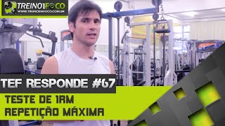 Prescrição de treino  Teste de 1RM x Repetição Máxima  TEF Responde 67 [upl. by Sherard]