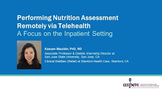 Performing Nutrition Assessment Remotely via Telehealth A Focus on the Inpatient Setting [upl. by Shute]