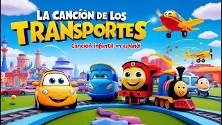 🚗 La Canción de los Transportes 🚆  Canción Infantil en Español  3D Animación Estilo Pixar [upl. by Aneala]