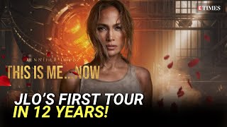 This Is MeNow Jennifer Lopezs First Tour in 12 Years  Know All Details [upl. by Darnok624]