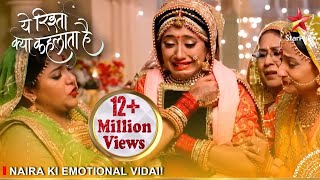 Yeh Rishta Kya Kehlata Hai  Naira ki emotional vidai [upl. by Habeh]