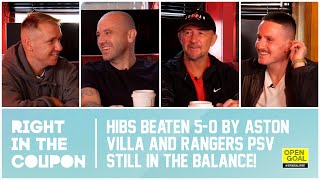 HIBS BEATEN 50 BY ASTON VILLA amp RANGERS PSV STILL IN THE BALANCE  Right In The Coupon [upl. by Dagmar]