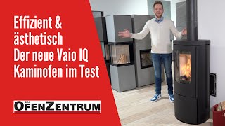 Effizient und ästhetisch Der neue Vaio IQ Kaminofen im Test  DAS OFENZENTRUM [upl. by Ilehs]